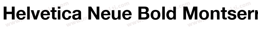 粗体Helvetica Neue Bold Montserrat B字体转换